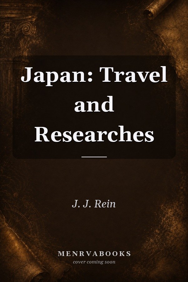 Japan: Travel and Researches