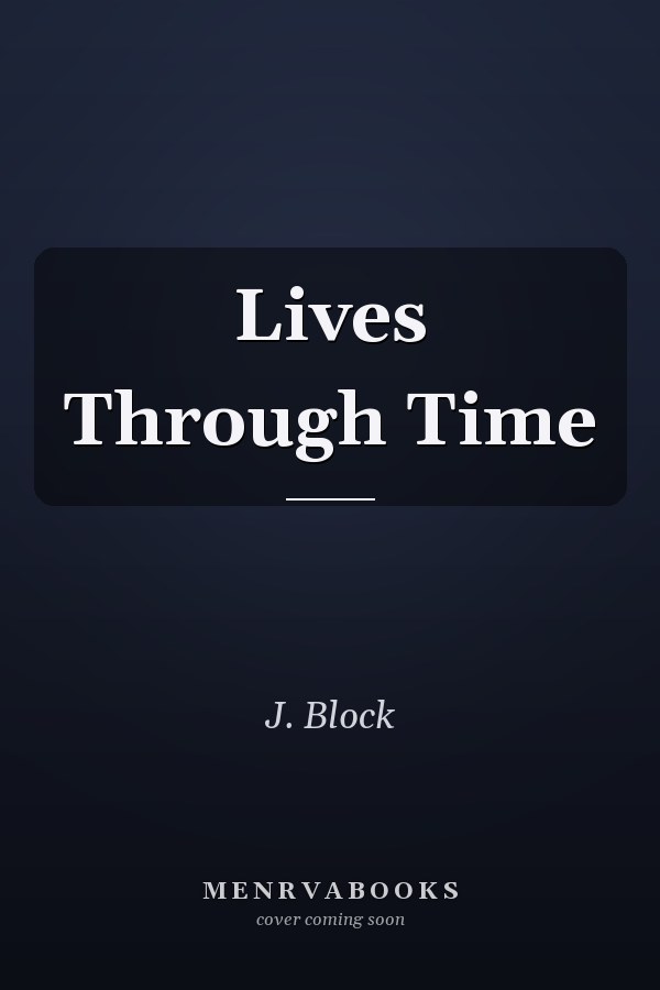 Lives Through Time