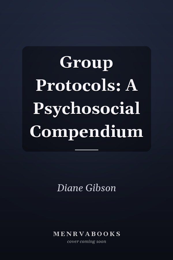 Group Protocols: A Psychosocial Compendium