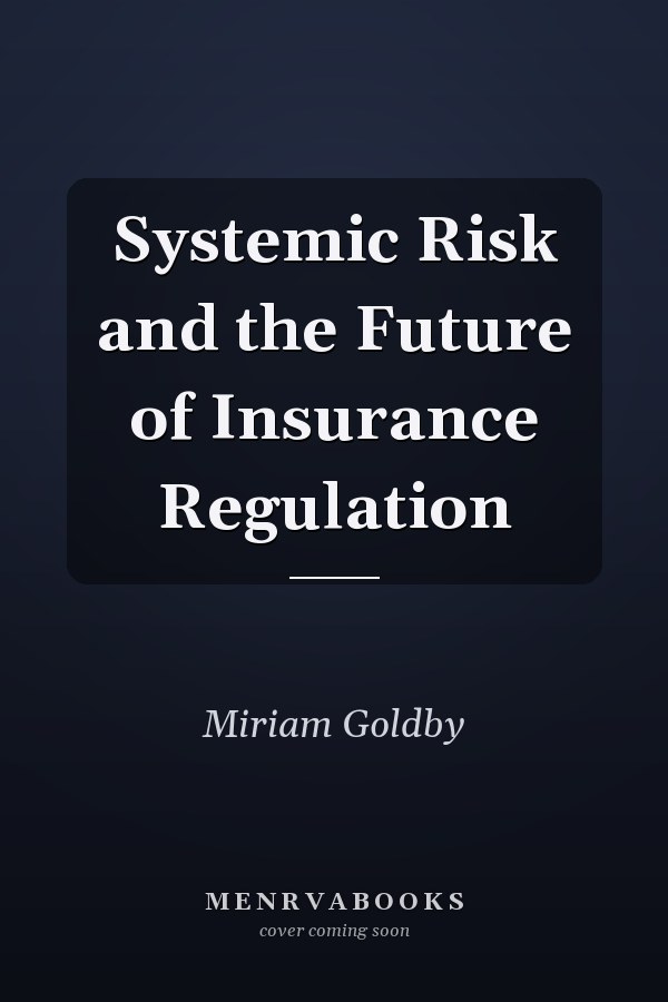 Systemic Risk and the Future of Insurance Regulation