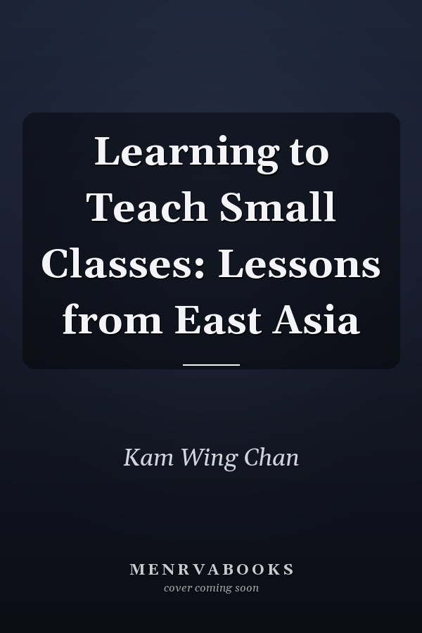 Learning to Teach Small Classes: Lessons from East Asia