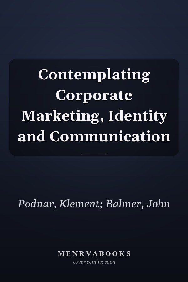 Contemplating Corporate Marketing, Identity and Communication