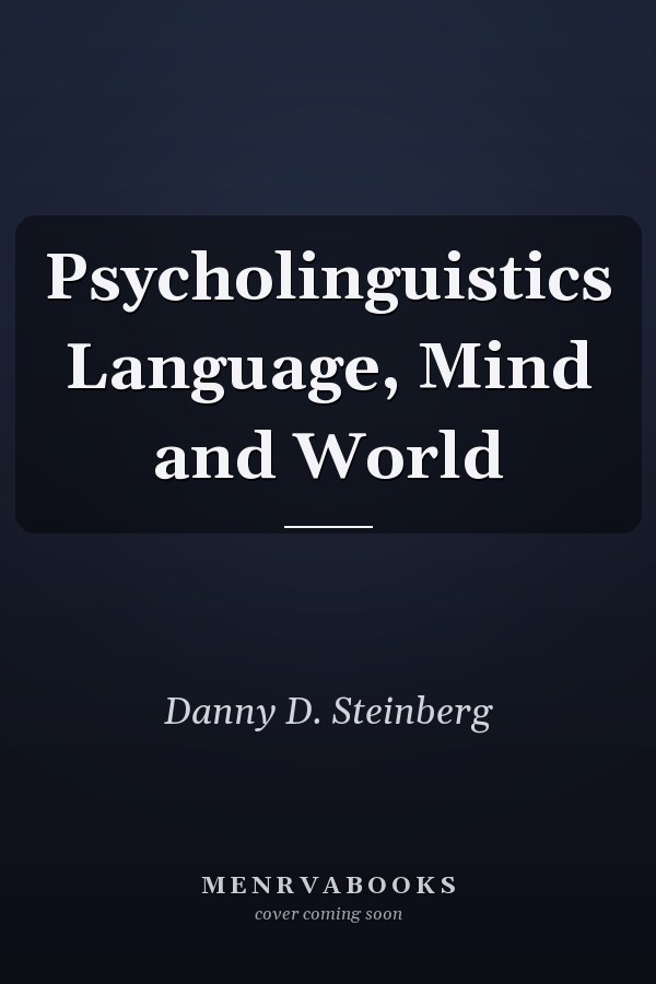 Psycholinguistics Language, Mind and World