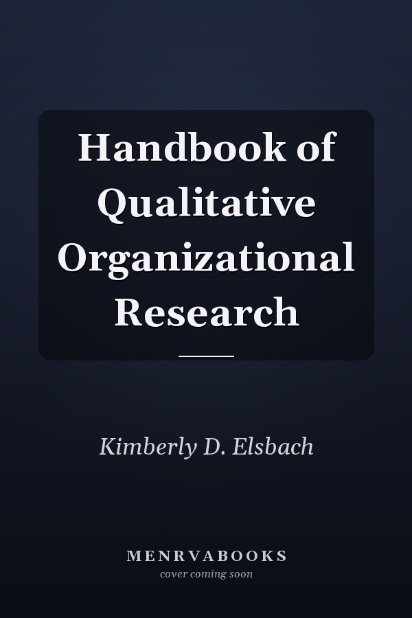 Handbook of Qualitative Organizational Research