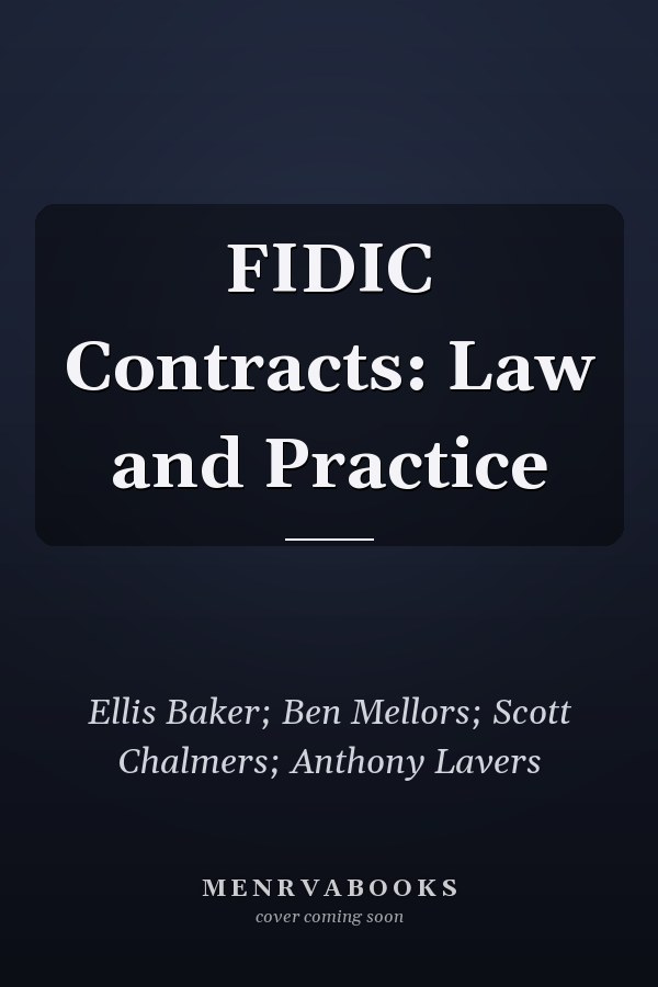 FIDIC Contracts: Law and Practice