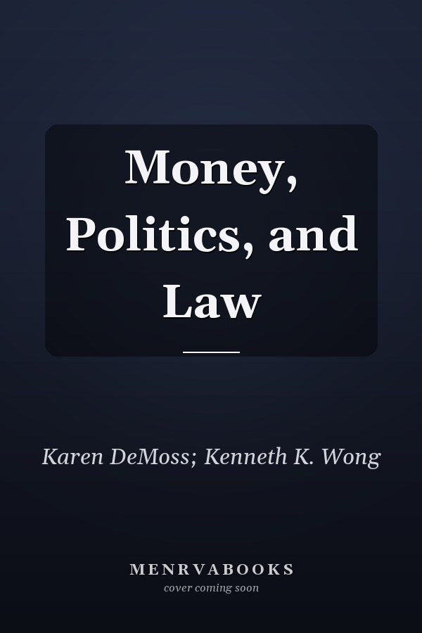 Money, Politics, and Law