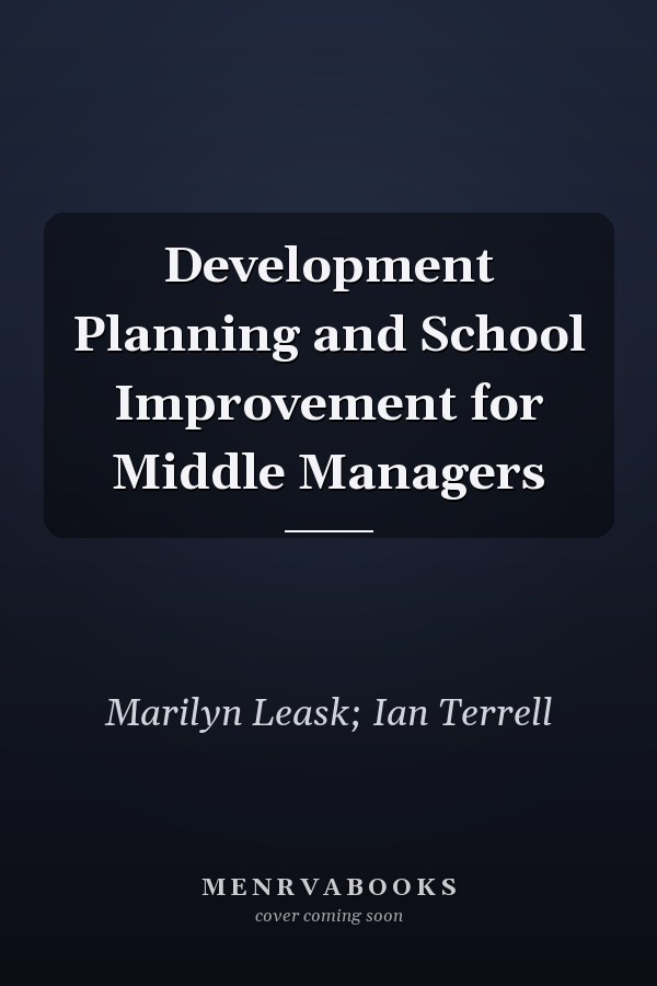 Development Planning and School Improvement for Middle Managers