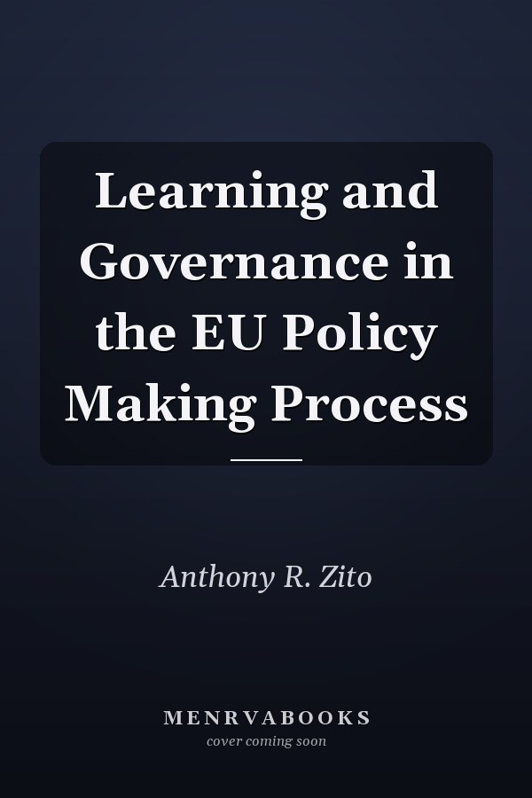 Learning and Governance in the EU Policy Making Process