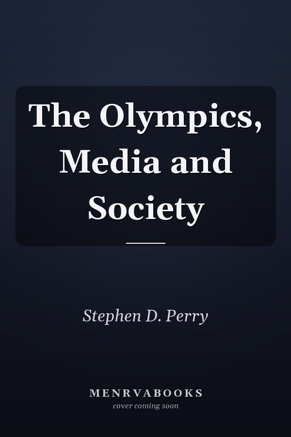 The Olympics, Media and Society