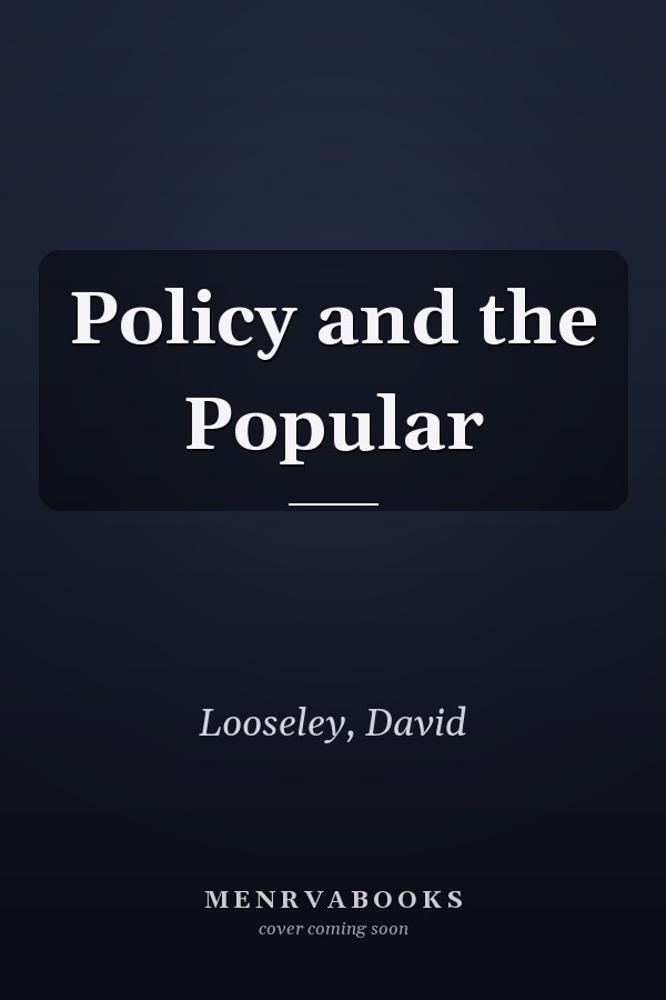 Policy and the Popular