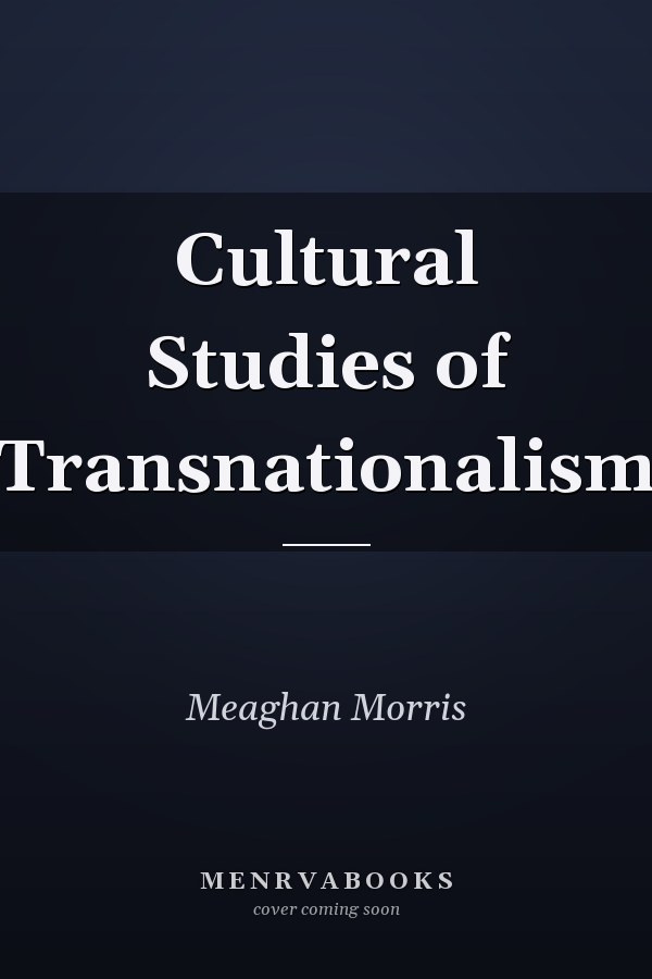 Cultural Studies of Transnationalism
