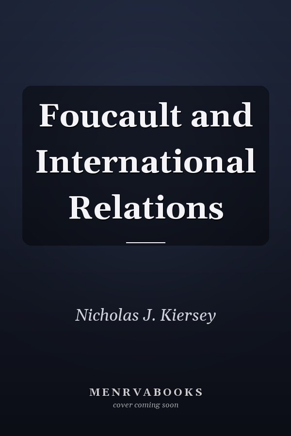 Foucault and International Relations