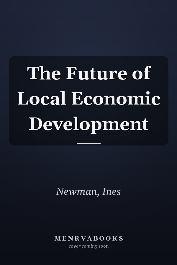 The Future of Local Economic Development