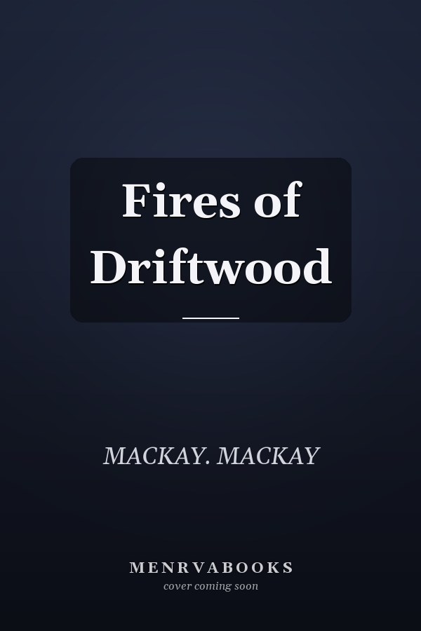Fires of Driftwood