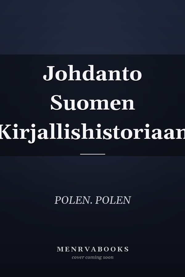 Johdanto Suomen Kirjallishistoriaan
