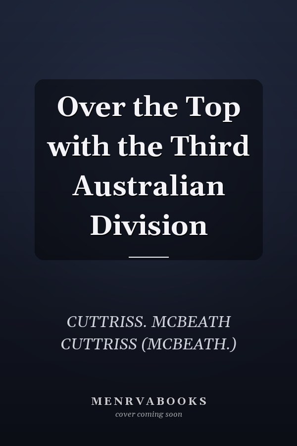 Over the Top with the Third Australian Division