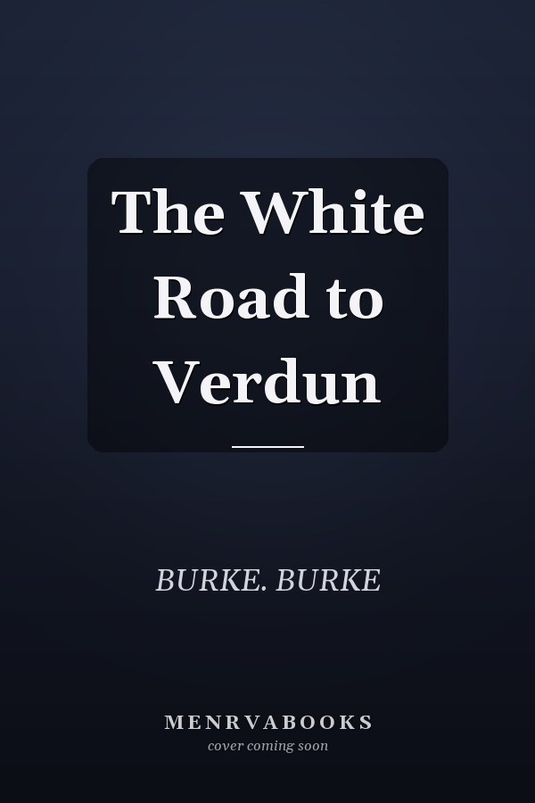 The White Road to Verdun
