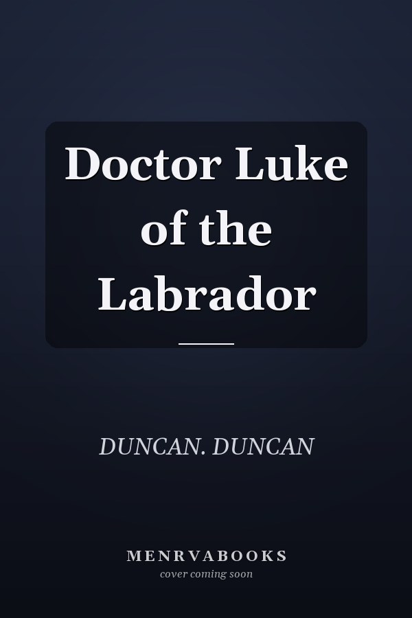 Doctor Luke of the Labrador