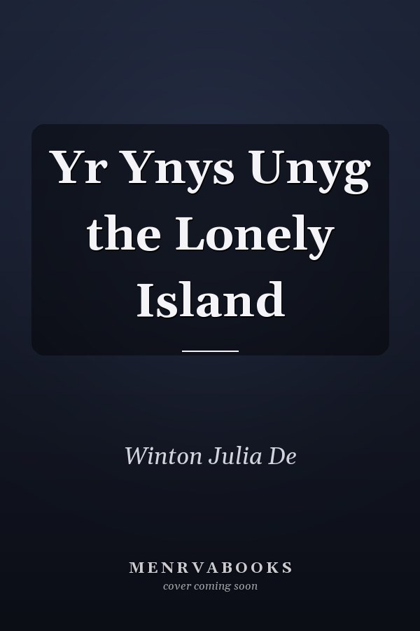Yr Ynys Unyg the Lonely Island