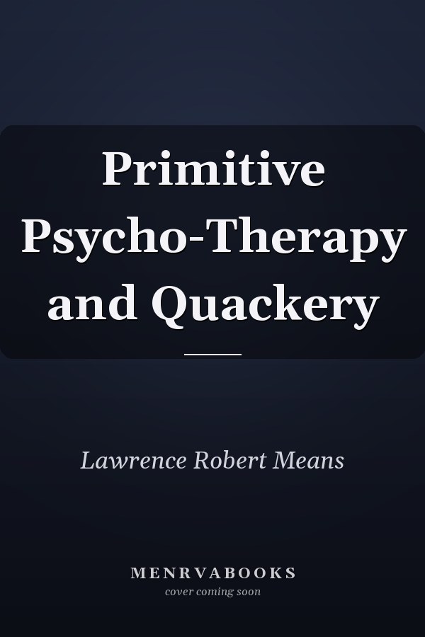 Primitive Psycho-Therapy and Quackery