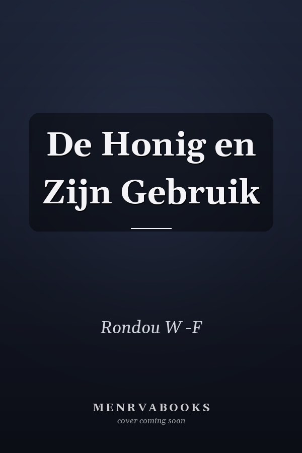 De Honig en Zijn Gebruik