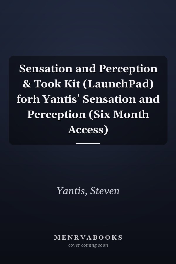 Sensation and Perception & Took Kit (LaunchPad) forh Yantis' Sensation and Perception (Six Month Access)