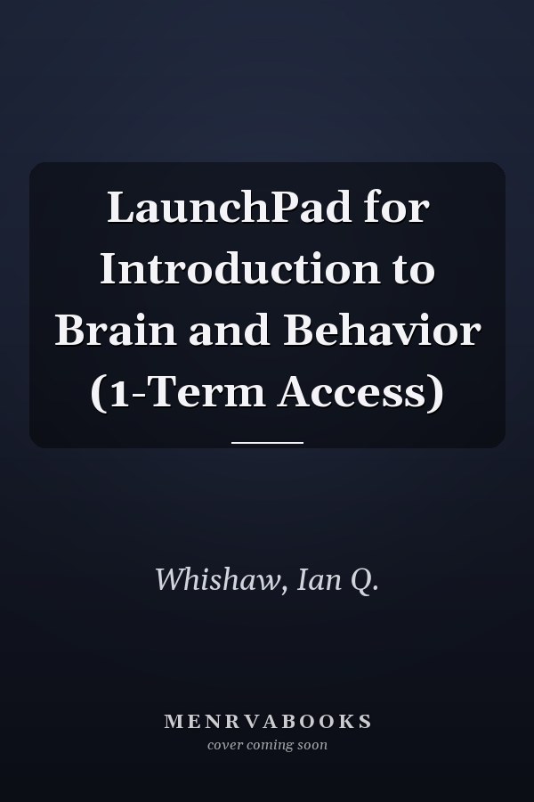 LaunchPad for Introduction to Brain and Behavior (1-Term Access)
