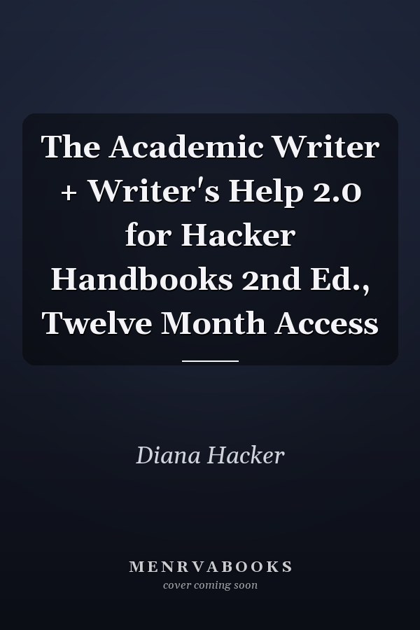 The Academic Writer + Writer's Help 2.0 for Hacker Handbooks 2nd Ed., Twelve Month Access