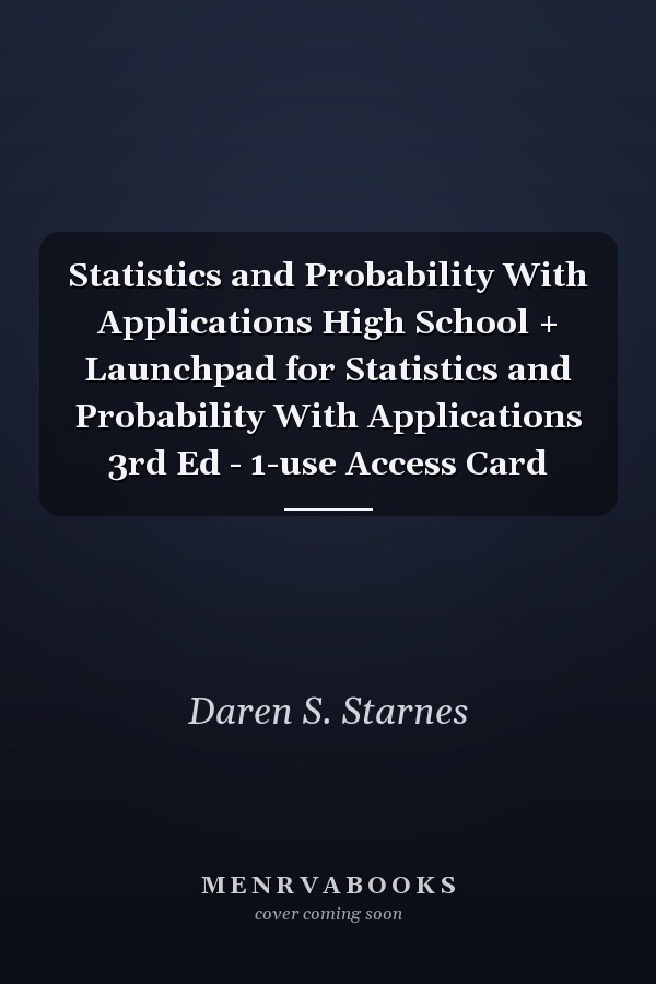 Statistics and Probability With Applications High School + Launchpad for Statistics and Probability With Applications 3rd Ed - 1-use Access Card