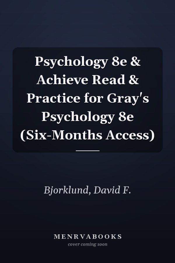 Psychology 8e & Achieve Read & Practice for Gray's Psychology 8e (Six-Months Access)