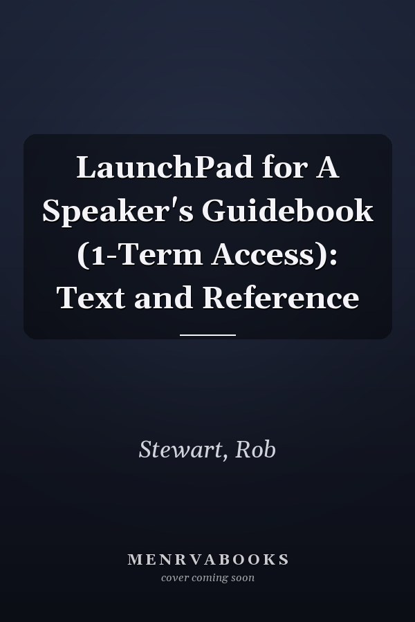 LaunchPad for A Speaker's Guidebook (1-Term Access): Text and Reference