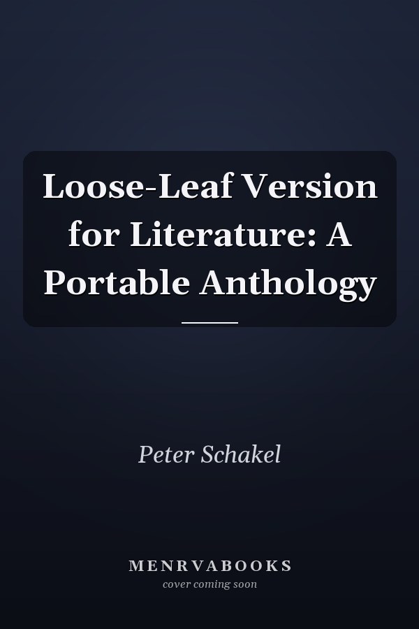 Loose-Leaf Version for Literature: A Portable Anthology