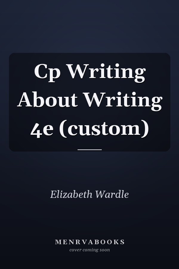 Cp Writing About Writing 4e (custom)