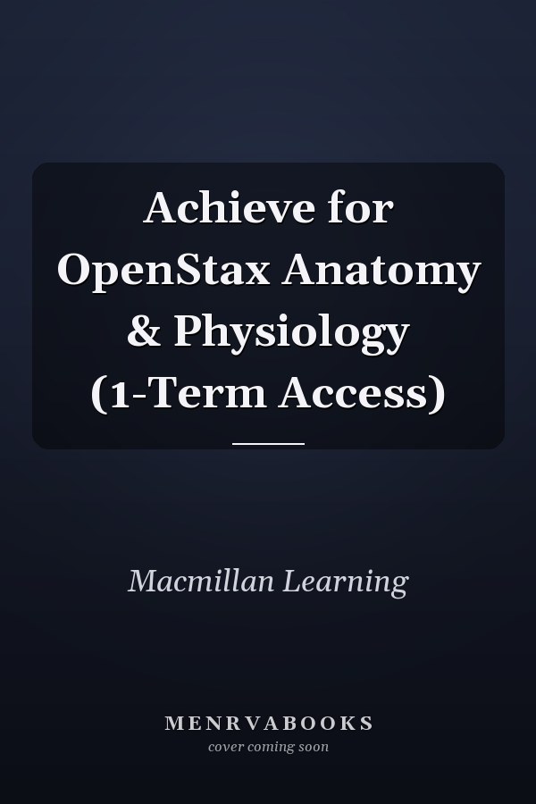 Achieve for OpenStax Anatomy & Physiology (1-Term Access)