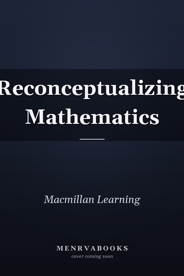 Reconceptualizing Mathematics