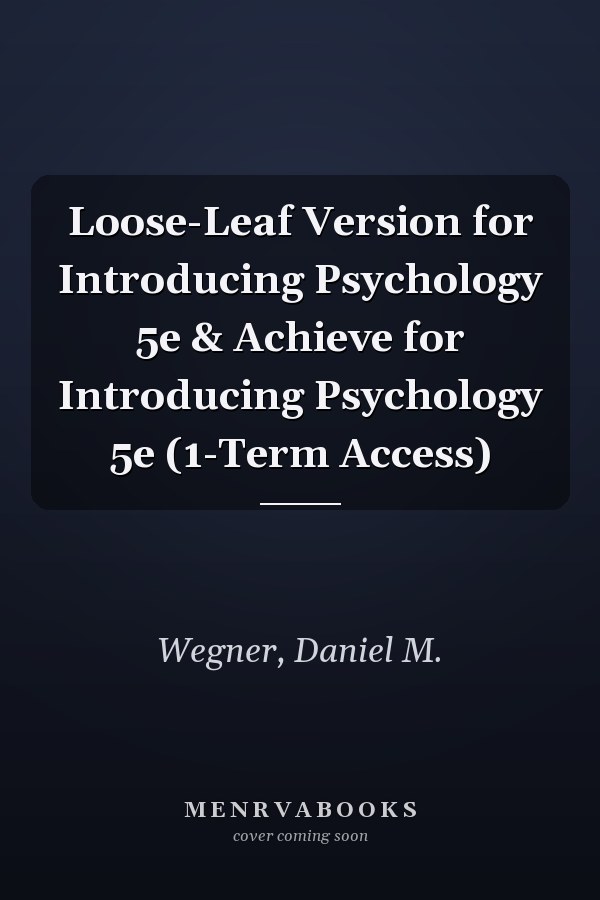 Loose-Leaf Version for Introducing Psychology 5e & Achieve for Introducing Psychology 5e (1-Term Access)