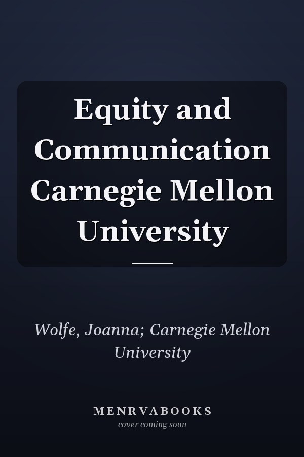 Equity and Communication Carnegie Mellon University