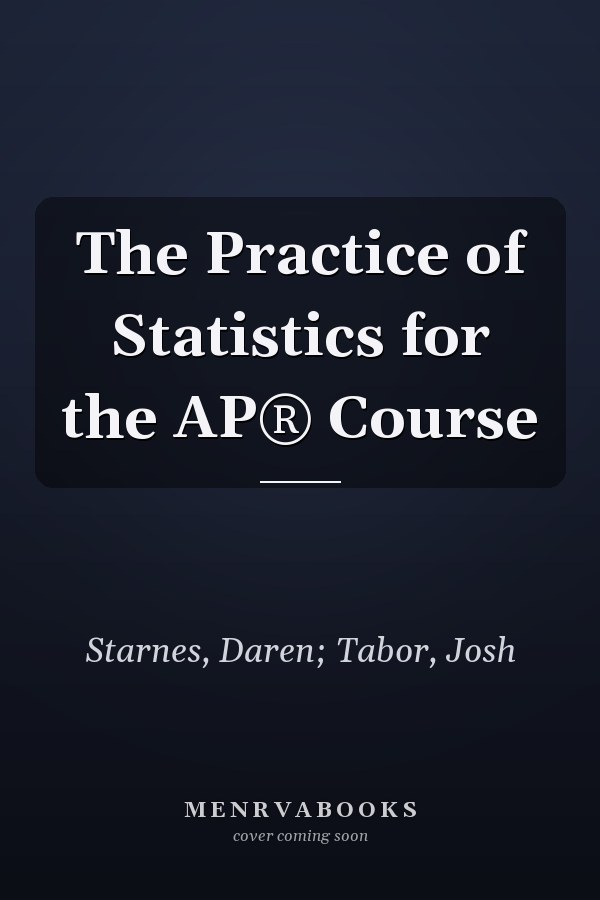 The Practice of Statistics for the AP® Course