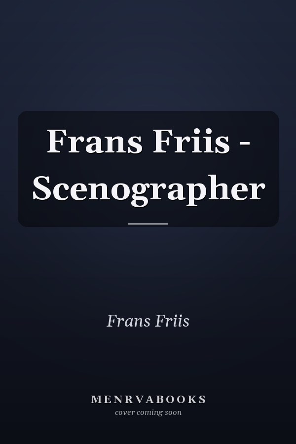 Frans Friis - Scenographer