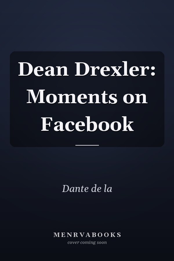 Dean Drexler: Moments on Facebook