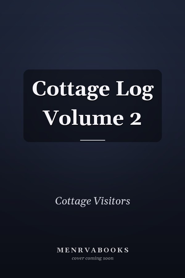 Cottage Log Volume 2
