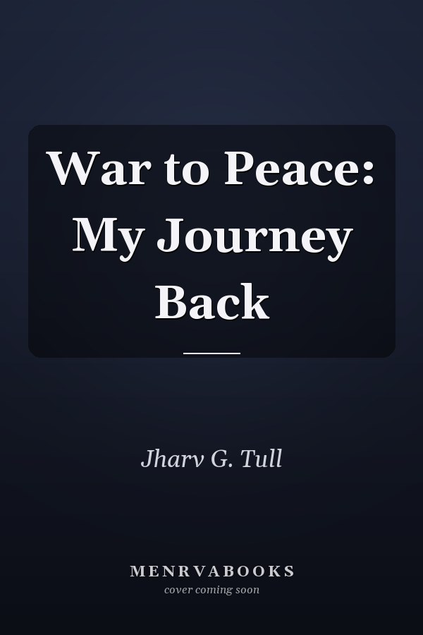 War to Peace: My Journey Back