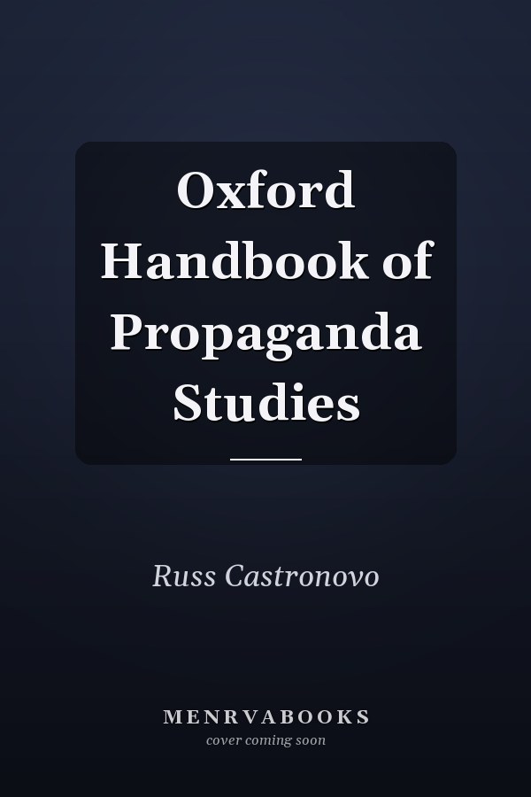 Oxford Handbook of Propaganda Studies