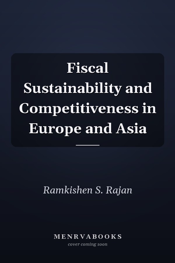 Fiscal Sustainability and Competitiveness in Europe and Asia