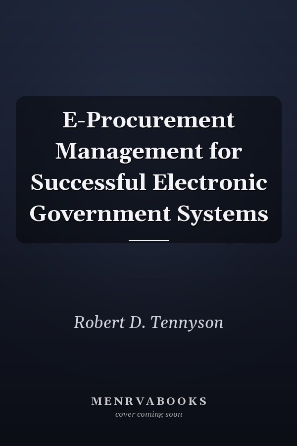 E-Procurement Management for Successful Electronic Government Systems