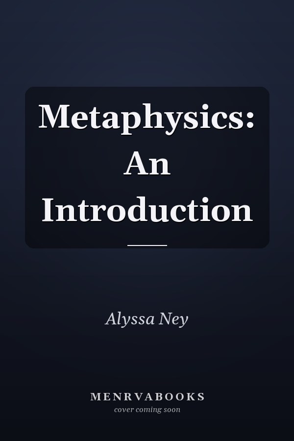 Metaphysics: An Introduction