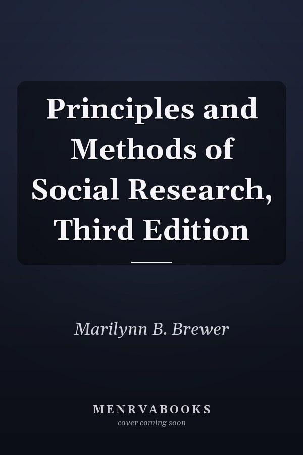 Principles and Methods of Social Research, Third Edition