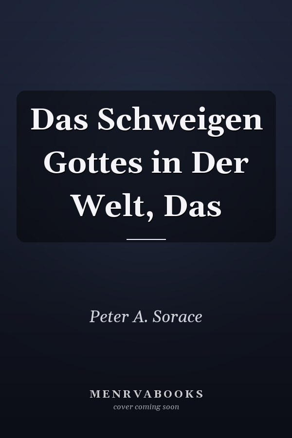 Das Schweigen Gottes in Der Welt, Das