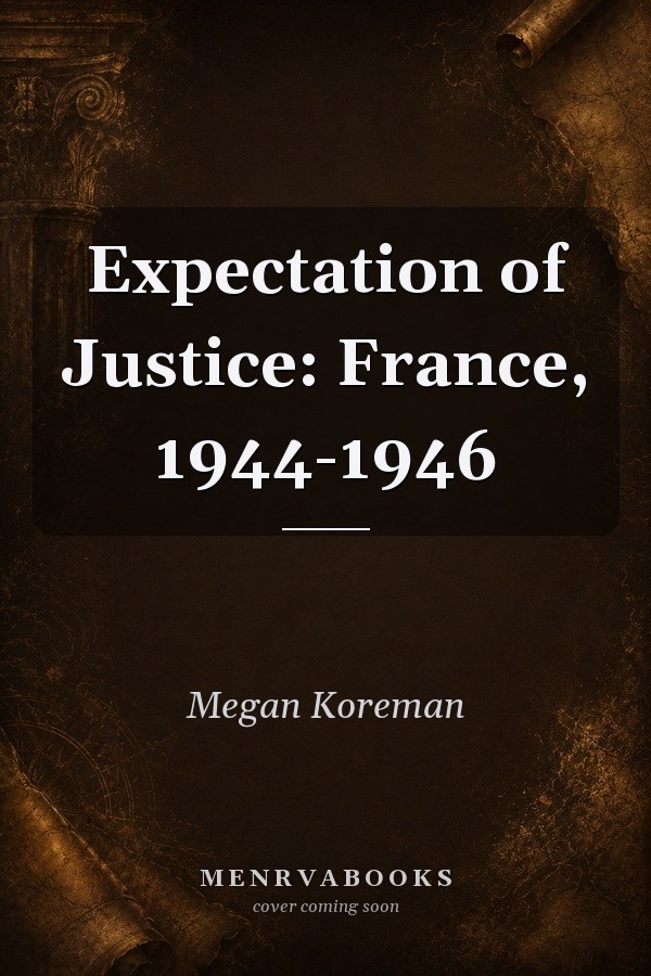 Expectation of Justice: France, 1944-1946