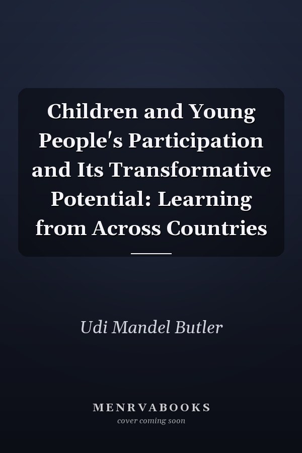 Children and Young People's Participation and Its Transformative Potential: Learning from Across Countries